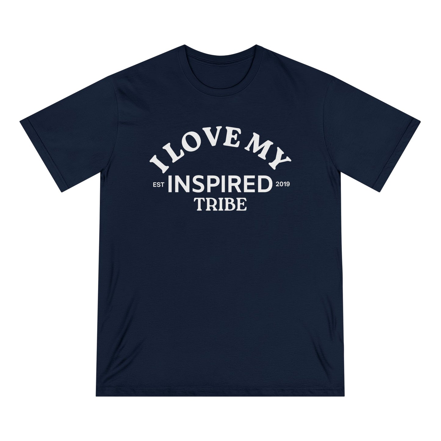 I LOVE MY INSPIRED TRIBE Organic UNISEX Staple T-shirt