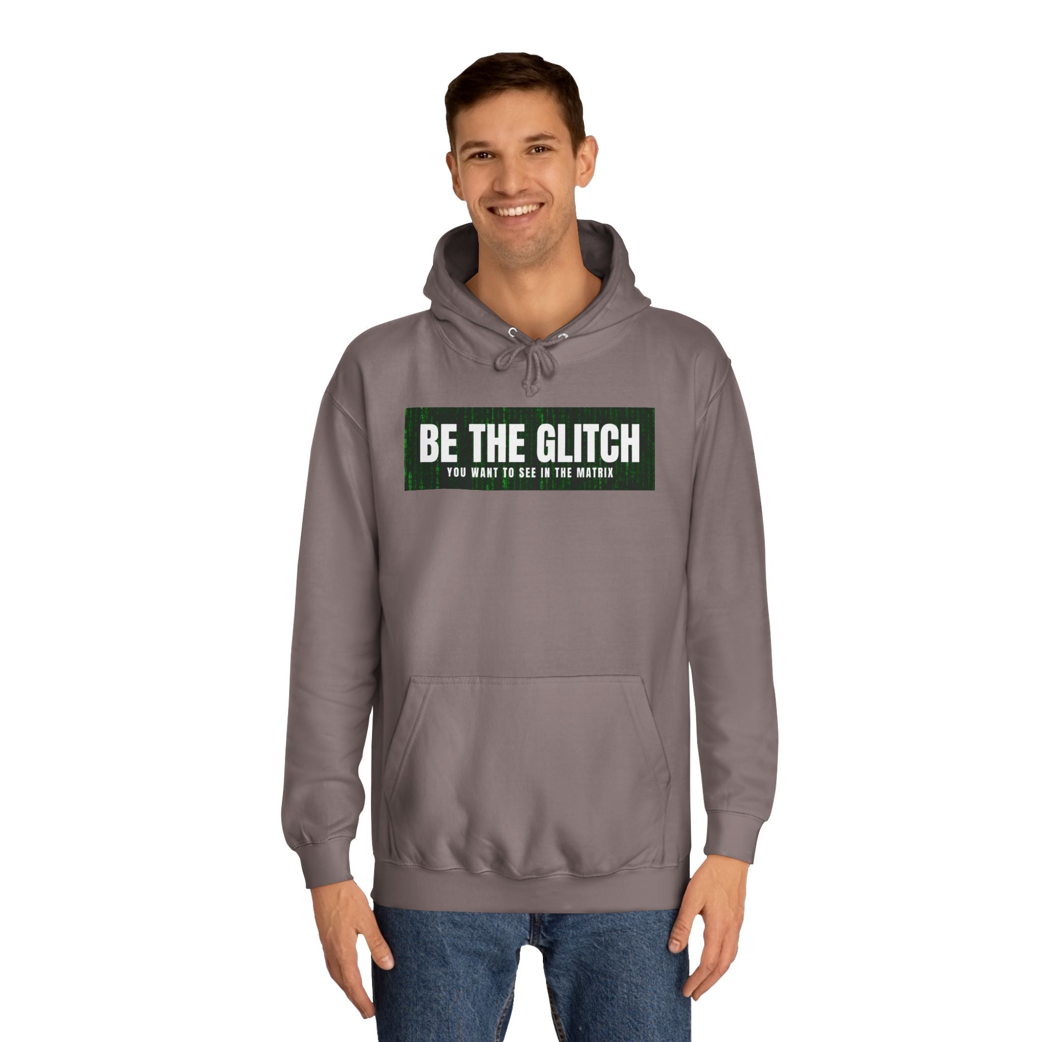 BE THE GLITCH UNISEX College Hoodie