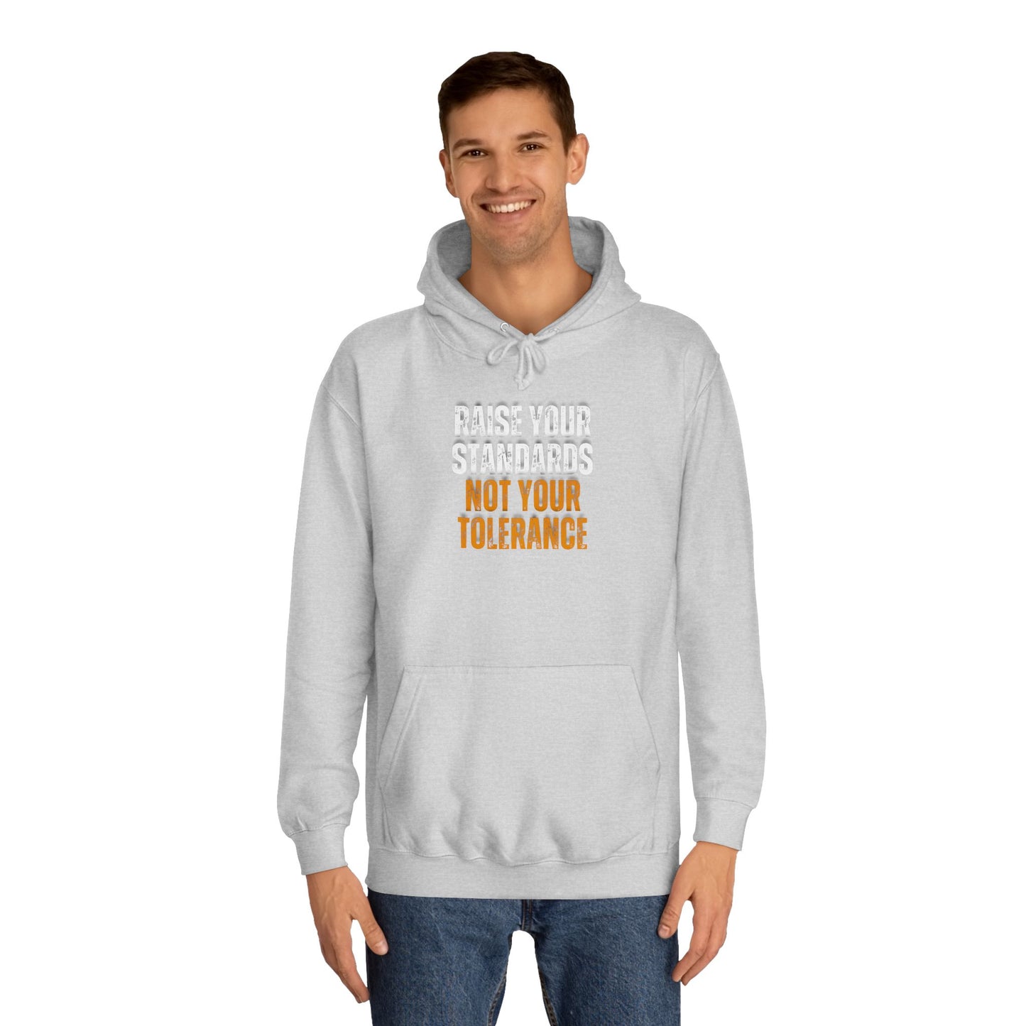 INSPIRED RAISE YOUR STANDARDS UNISEX College Hoodie