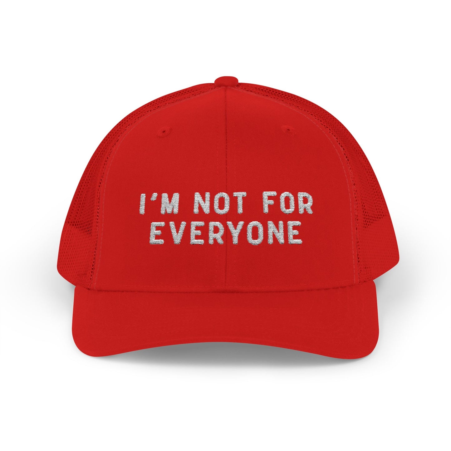 Trucker Cap — "I'm Not For Everyone" Embroidered Snapback
