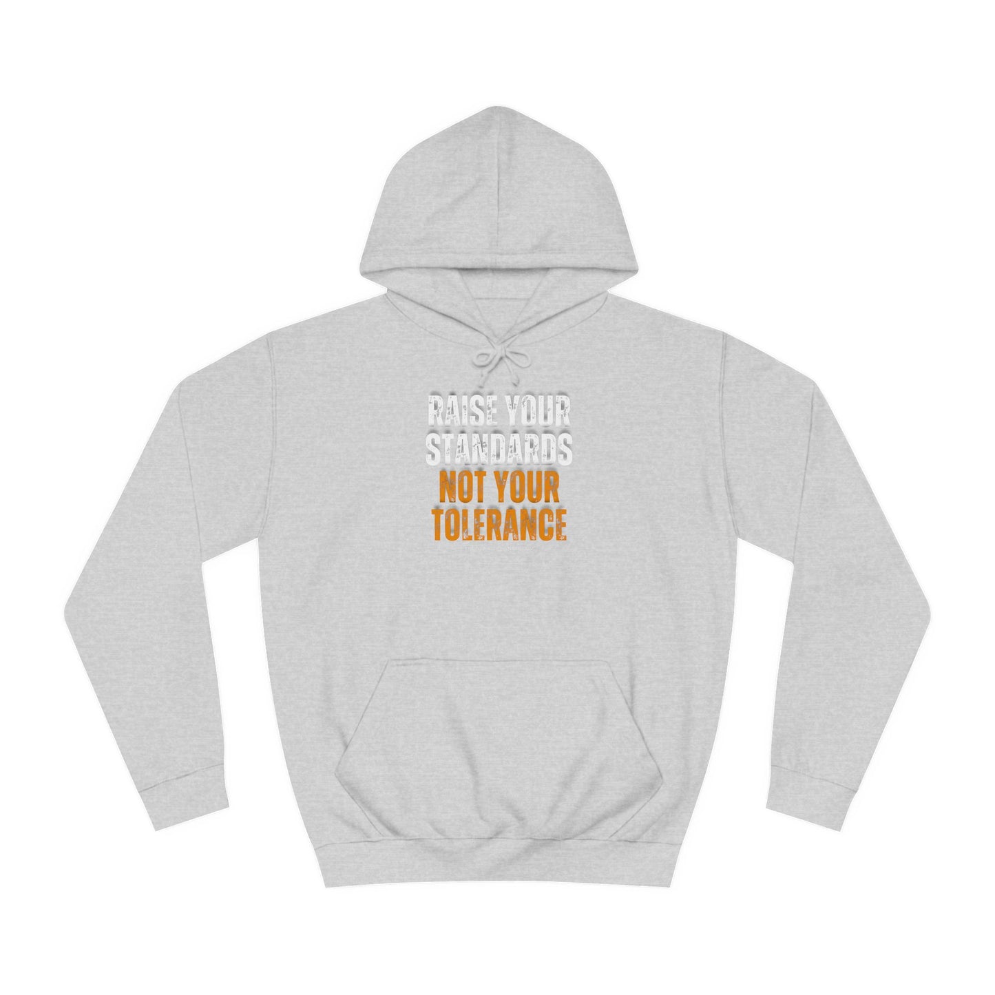 INSPIRED RAISE YOUR STANDARDS UNISEX College Hoodie