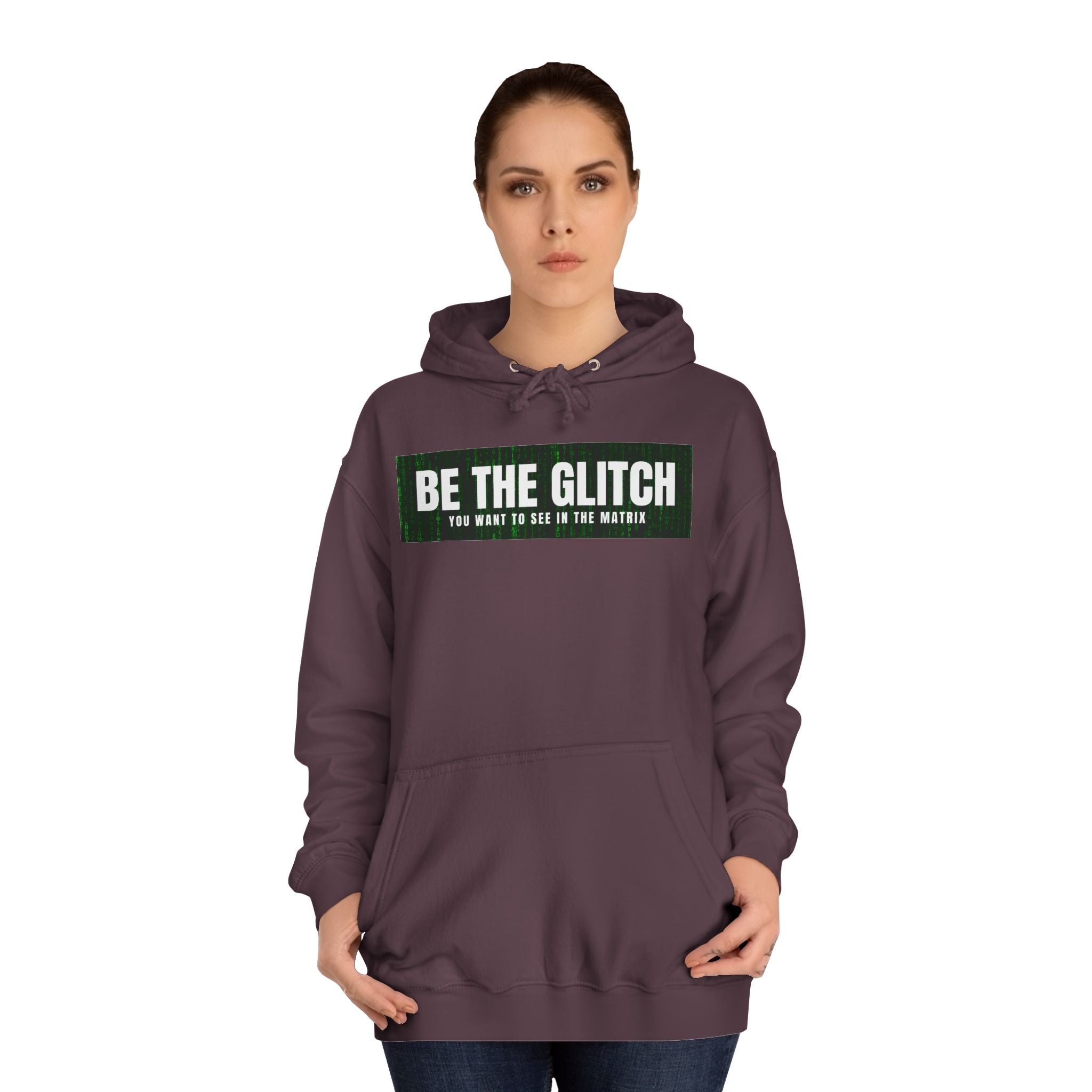 BE THE GLITCH UNISEX College Hoodie