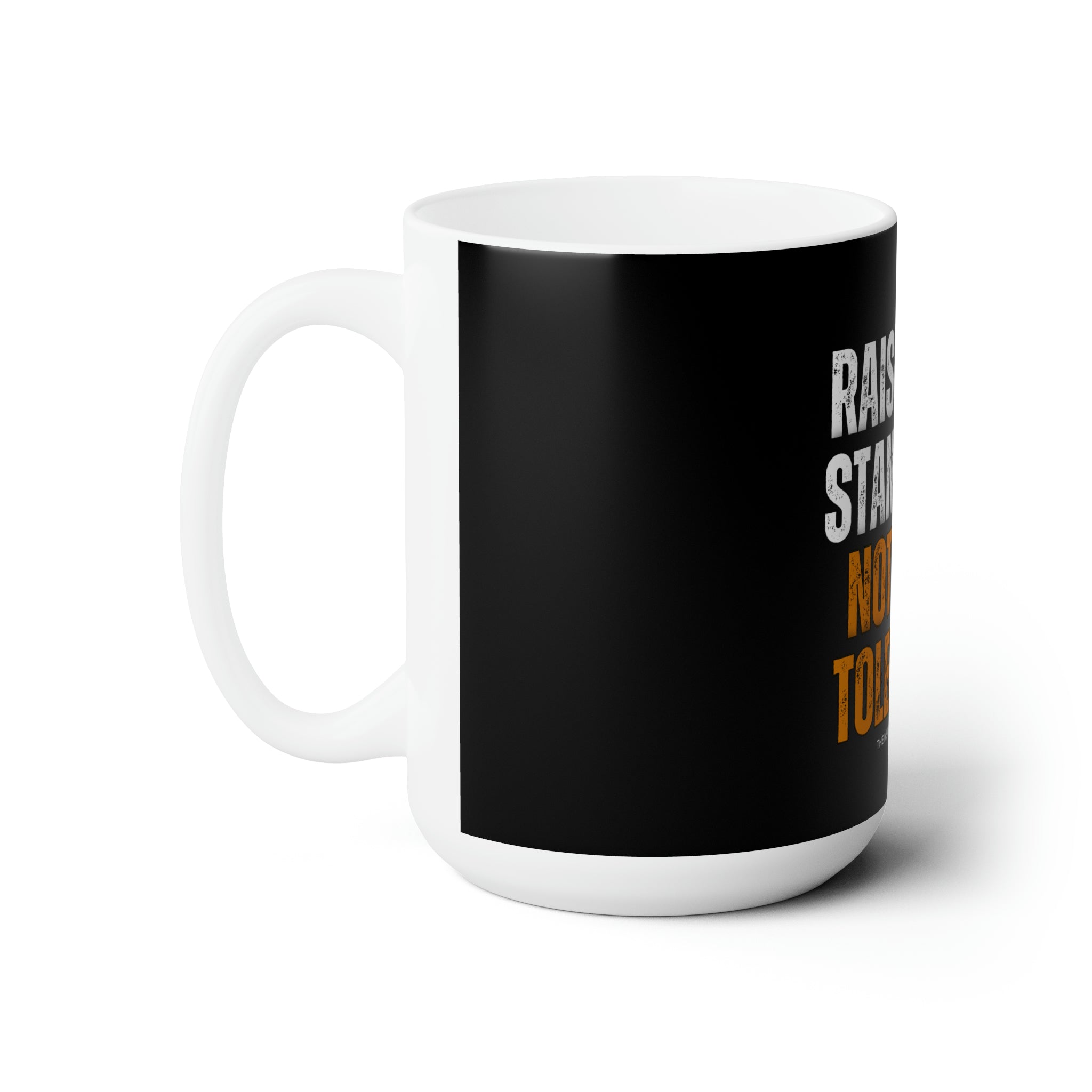 INSPIRED RAISE YOUR STANDARDS Ceramic Mug 15oz