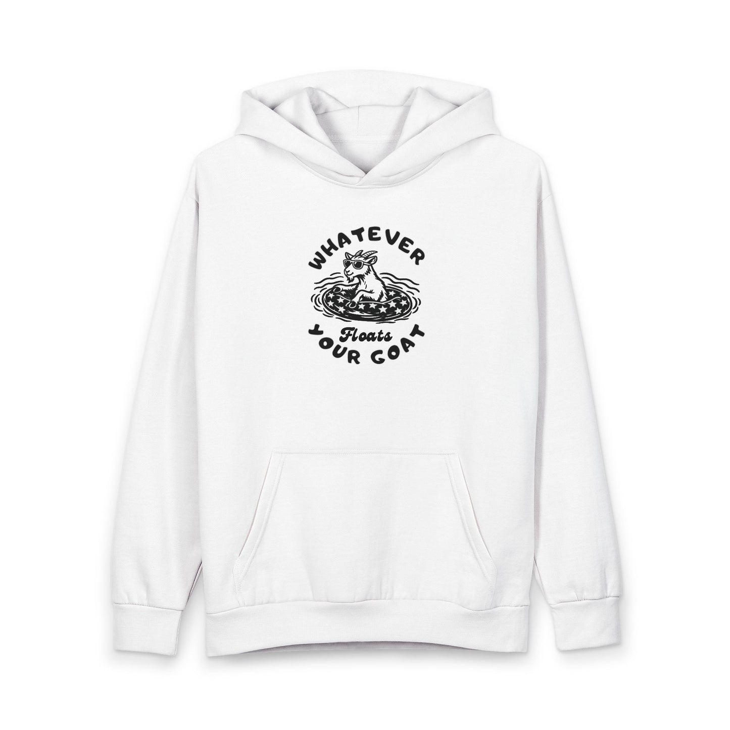 Whatever Floats Your Goat Hoodie — INSPIRED Goat Graphic Pullover