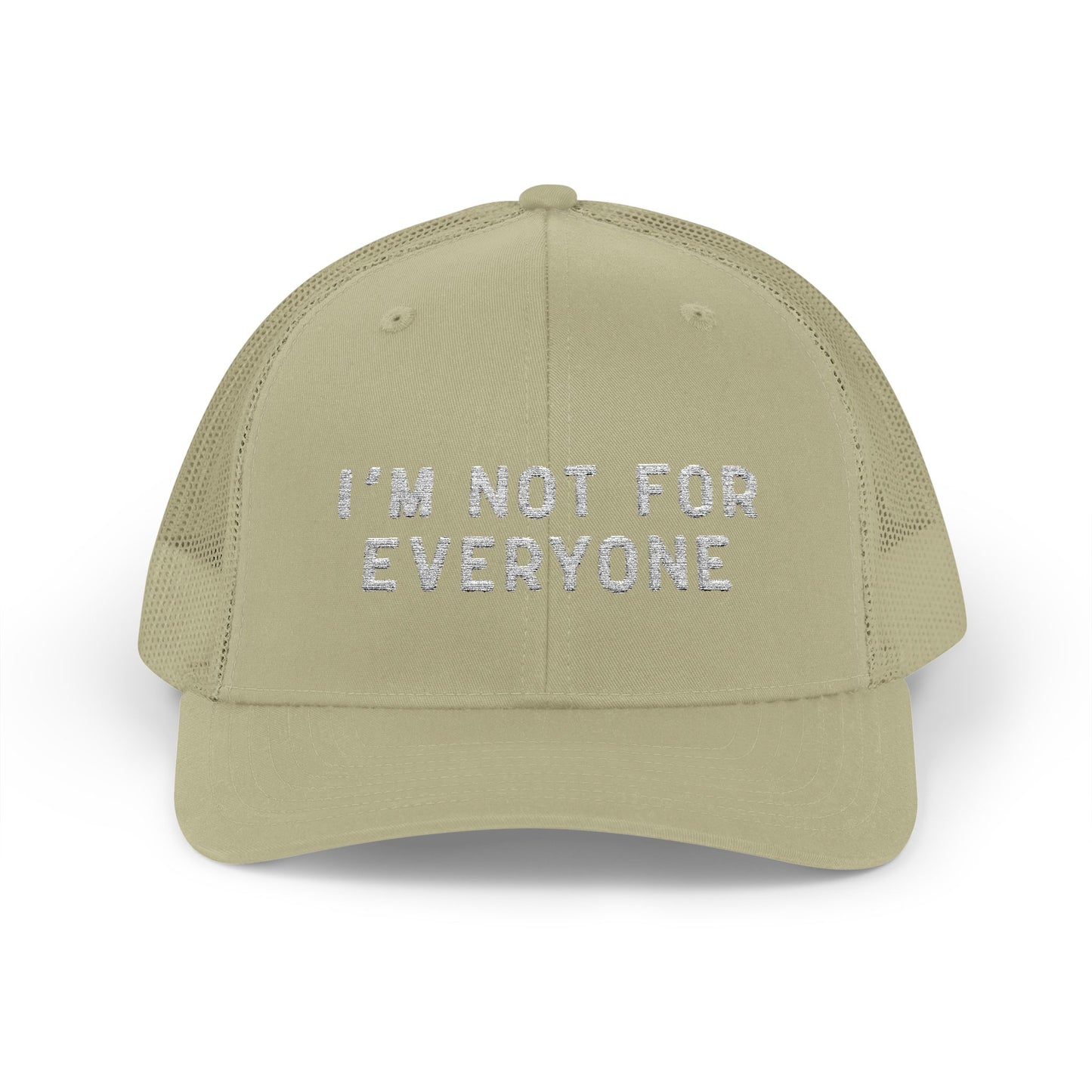 Trucker Cap — "I'm Not For Everyone" Embroidered Snapback
