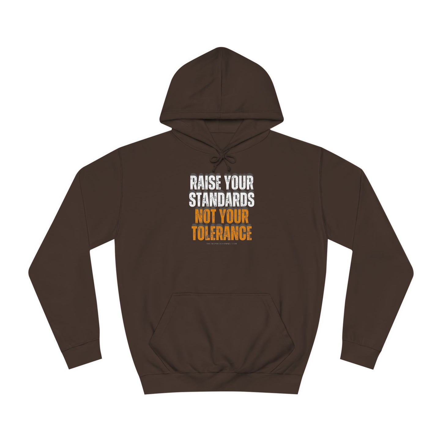 INSPIRED RAISE YOUR STANDARDS UNISEX College Hoodie