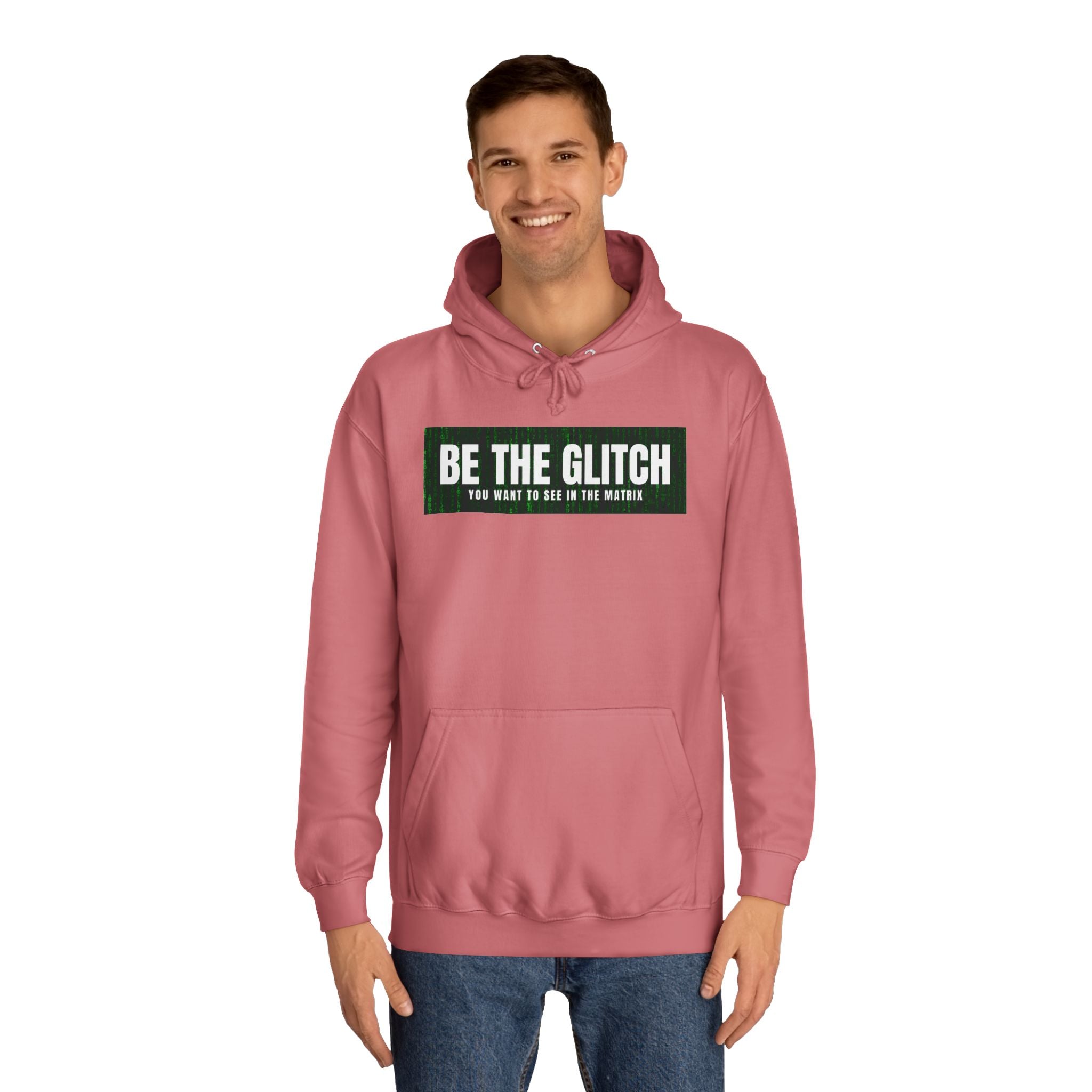 BE THE GLITCH UNISEX College Hoodie