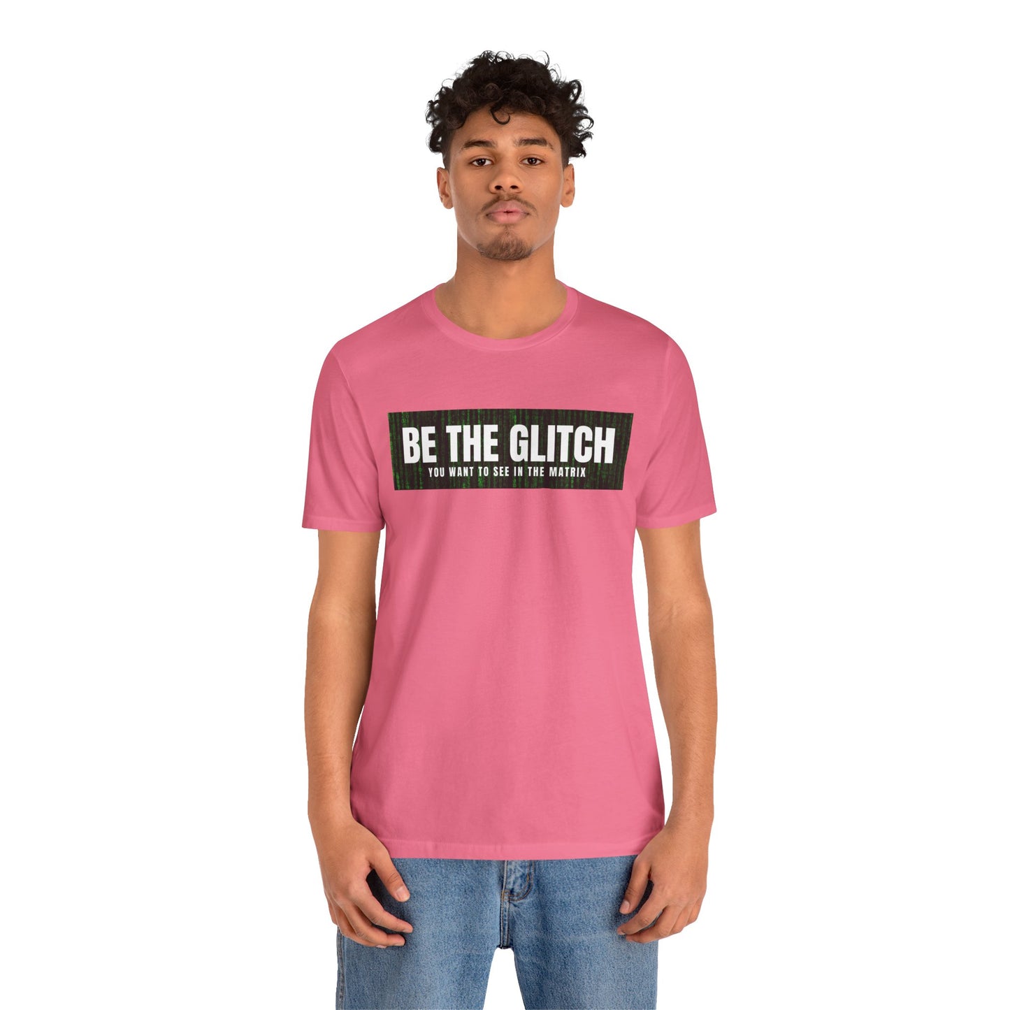 BE THE GLITCH Jersey UNISEX Short Sleeve Tee